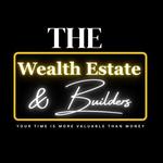 The Wealth Real Estate & Builders