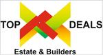 Top Deals Estate & Builders
